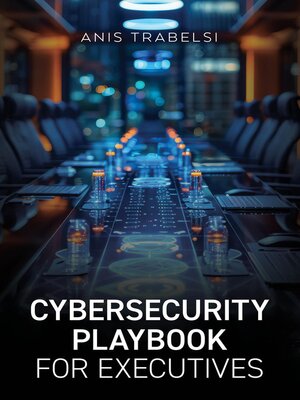 cover image of Cybersecurity Playbook for Executives